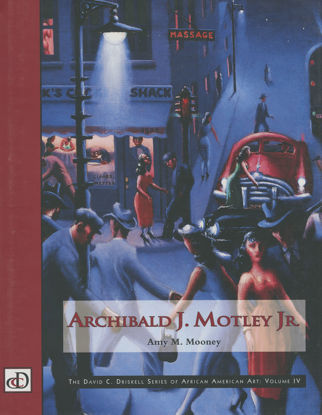 Picture of Archibald J. Motley Jr. (The David C. Driskell Series of African American Art, volume 4, 2004 Published by Pomegranate Communications)