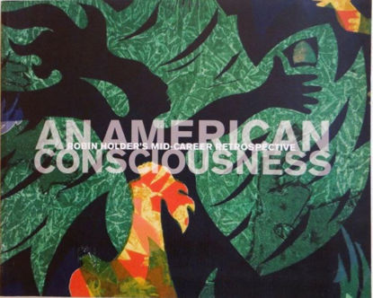 Picture of An American Consciousness: Robin Holder's Mid-Career Retrospective (2009)