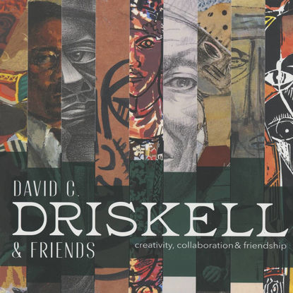 Picture of David C. Driskell & Friends: Creativity, Collaboration, & Friendship (2023)