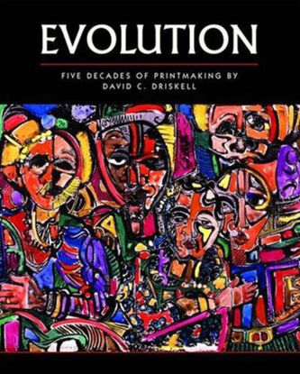 Picture of Evolution: Five Decades of Printmaking by David C. Driskell - Pomegranate Press (2007)