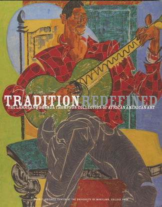 Picture of Tradition Redefined: The Larry and Brenda Thompson Collection of African American Art (2009)